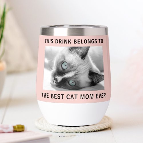 Personalized Best Cat Mom Ever Photo Pink Thermal Wine Tumbler