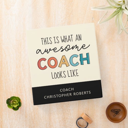 Personalized Best Coach Ever  Awesome Coach Gifts 3 Ring Binder