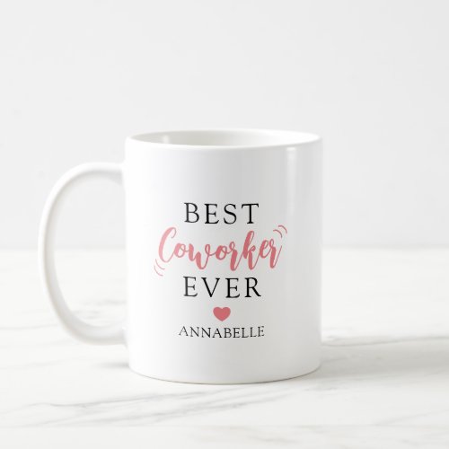 Personalized Best Coworker Ever Coffee Mug