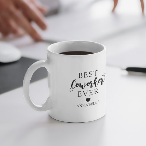 Personalized Best Coworker Ever Coffee Mug