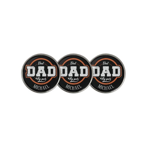 Personalized Best Dad by Par  Golf Ball Marker