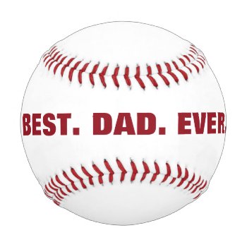 Personalized Best Dad Ever Baseball by HappyLuckyThankful at Zazzle