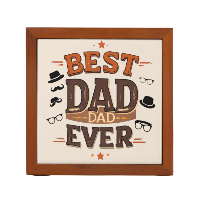 Personalized Best Dad Ever Desk Organizer for Dad (Front)