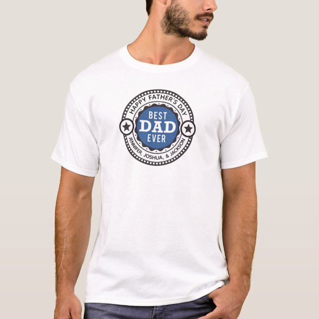Personalized Best Dad Ever Fathers Day T-Shirt (Front)