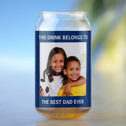  Personalized Best Dad Ever Photo Blue Can Glass