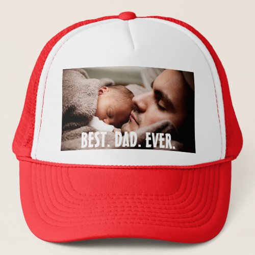 Personalized Best Dad Ever Photo    Trucker Hat