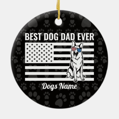 Personalized Best Dog Dad Ever German Shepherd Cer Ceramic Ornament