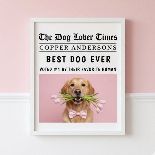 Personalized “Best Dog Ever” Newspaper Poster (Creator Uploaded)