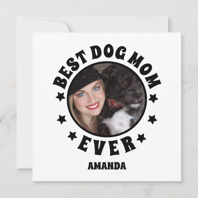 Personalized Best Dog Mom Ever Custom Photo  Card (Front)