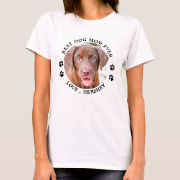 Personalized Best Dog Mom Ever Cute Pet Photo T-Shirt
