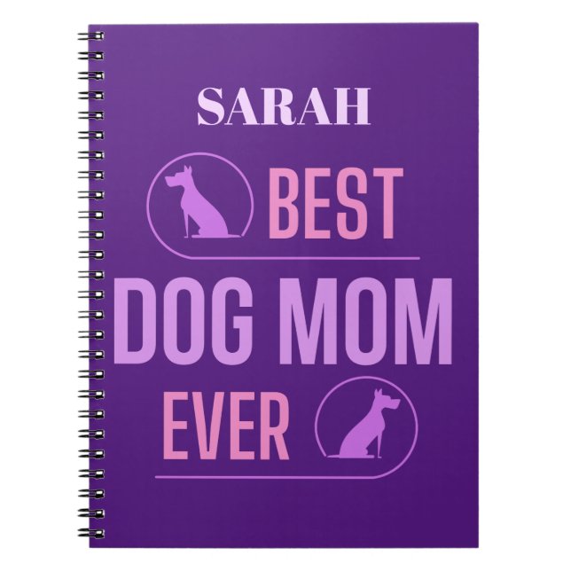 Personalized Best Dog Mom Ever,      Notebook (Front)