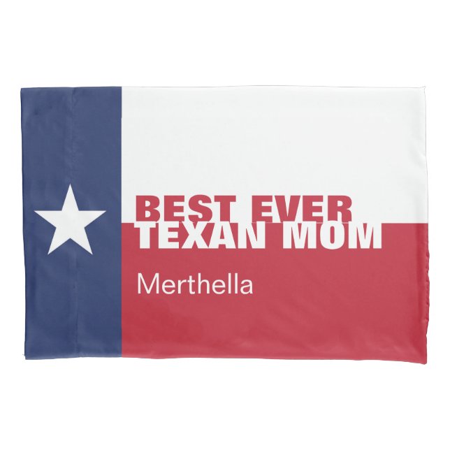 Personalized BEST EVER TEXAN MOM Pillow Case (Front)