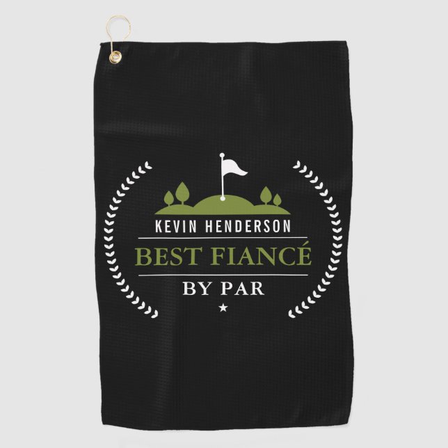 Personalized Best Fiancé By Par Golf Towel (Front)