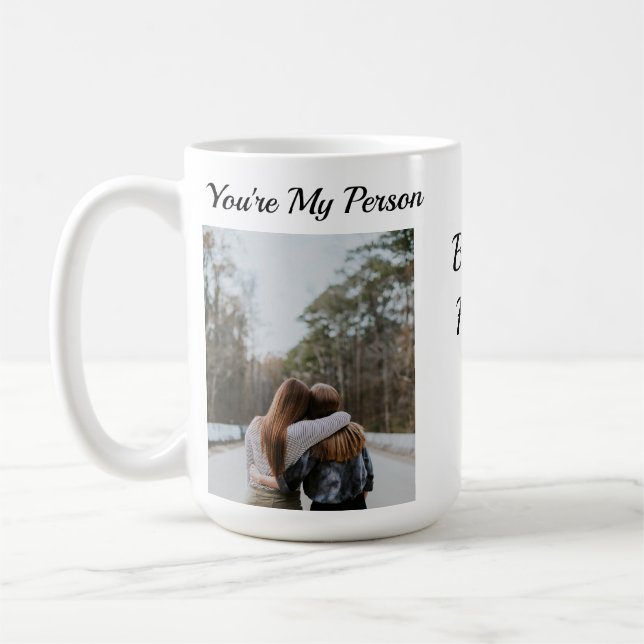 Personalized Best Friend Bestie You're my person Coffee Mug (Left)