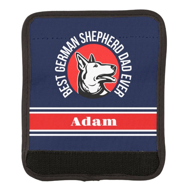 Personalized Best German Shepherd Dad Ever Luggage Handle Wrap (Front)