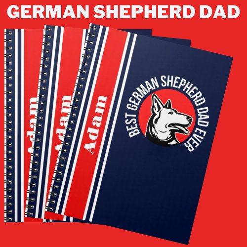 Personalized Best German Shepherd Dad Ever Notebook