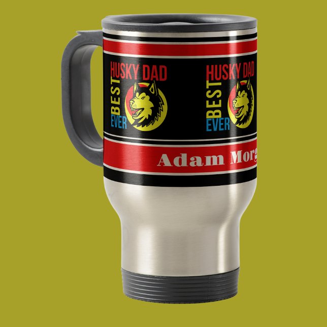 Personalized Best Husky Dad Ever Travel Mug (Creator Uploaded)