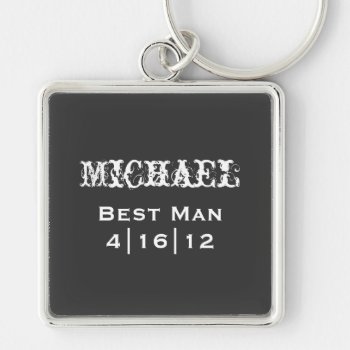 Personalized Best Man Keychain by TwoBecomeOne at Zazzle