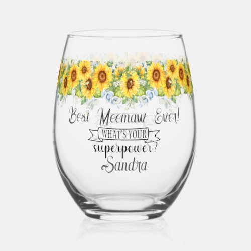 Personalized Best Meemaw Ever Sunflower  Stemless Wine Glass
