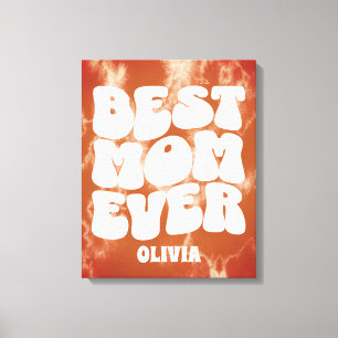 Personalized Best Mom Ever Brown Tie Dye Canvas Print