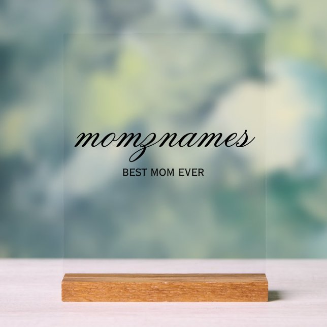 Personalized Best Mom Ever Calligraphy Name Acrylic Sign (Creator Uploaded)