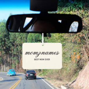 Personalized Best Mom Ever Calligraphy Name Air Freshener