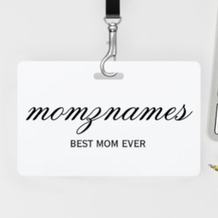 Personalized Best Mom Ever Calligraphy Name Badge
