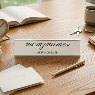 Personalized Best Mom Ever Calligraphy Name Desk Name Plate