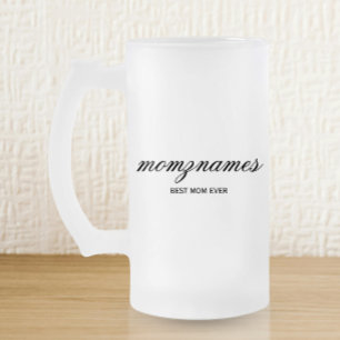 Personalized Best Mom Ever Calligraphy Name Frosted Glass Beer Mug