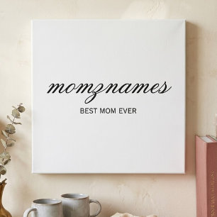 Personalized Best Mom Ever Calligraphy Name Gallery Wrap