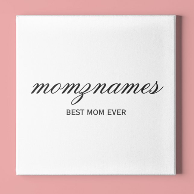 Personalized Best Mom Ever Calligraphy Name Gallery Wrap (Creator Uploaded)