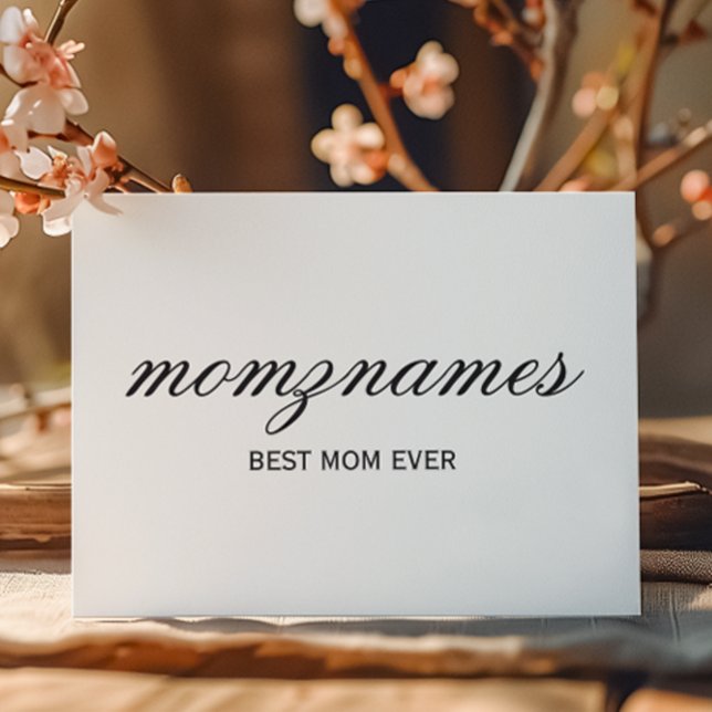 Personalized Best Mom Ever Calligraphy Name Holiday Card (Creator Uploaded)