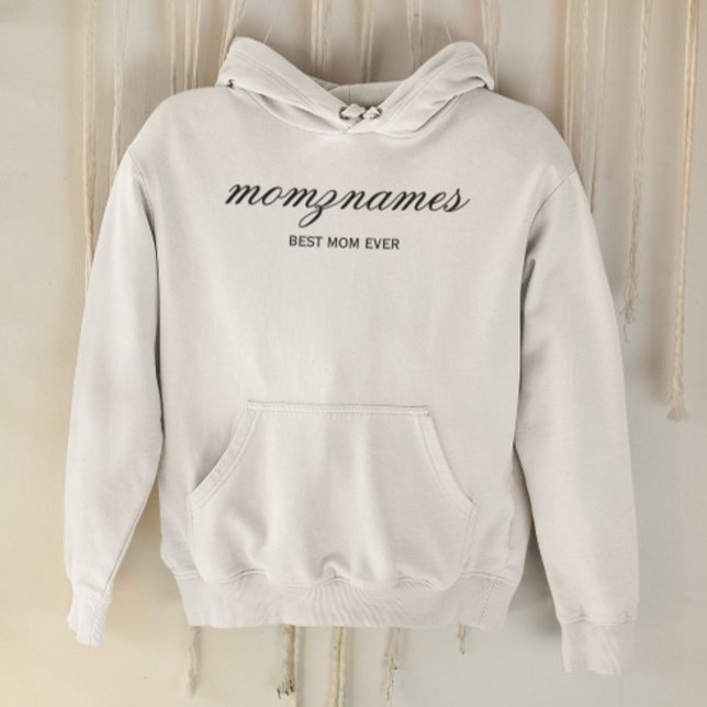 Personalized Best Mom Ever Calligraphy Name Hoodie (Creator Uploaded)