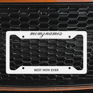 Personalized Best Mom Ever Calligraphy Name License Plate Frame
