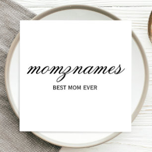 Personalized Best Mom Ever Calligraphy Name Napkins
