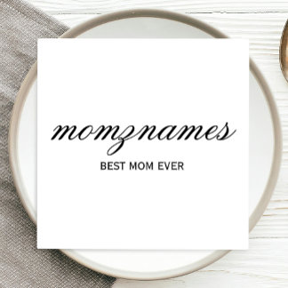 Personalized Best Mom Ever Calligraphy Name Napkins