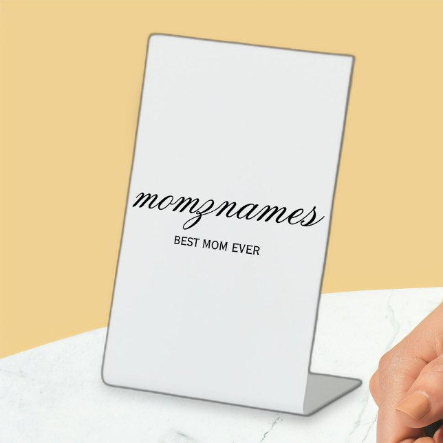 Personalized Best Mom Ever Calligraphy Name Pedestal Sign (Creator Uploaded)