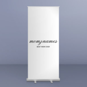 Personalized Best Mom Ever Calligraphy Name Retractable Banner