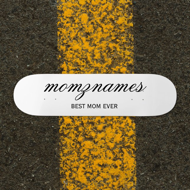 Personalized Best Mom Ever Calligraphy Name Skateboard (Creator Uploaded)