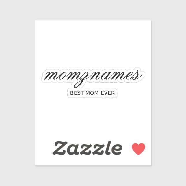 Personalized Best Mom Ever Calligraphy Name Sticker (Sheet)