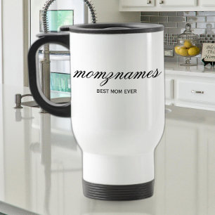 Personalized Best Mom Ever Calligraphy Name Travel Mug
