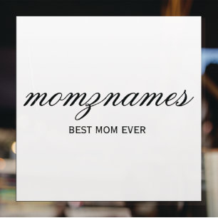 Personalized Best Mom Ever Calligraphy Name Window Cling