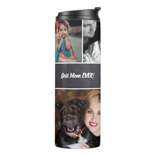Personalized Best Mom Ever Collage of Photos Thermal Tumbler