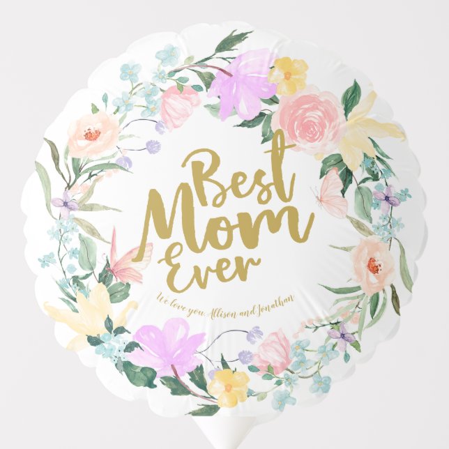 Personalized Best Mom Ever Floral Balloon (Front)
