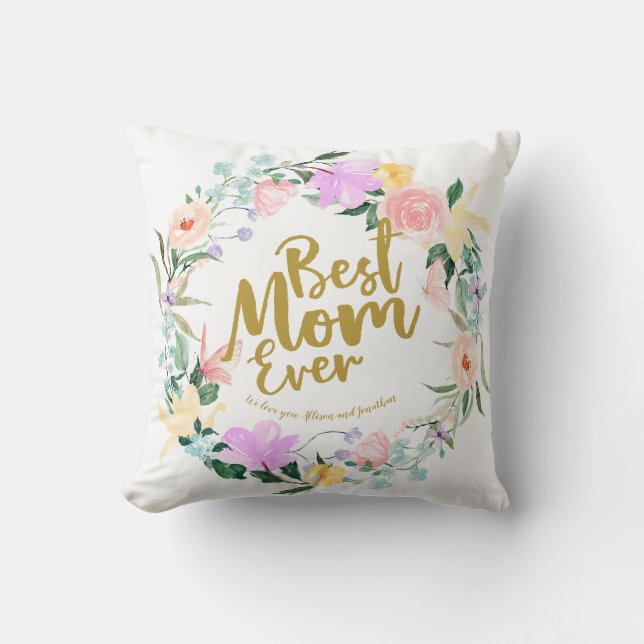 Personalized Best Mom Ever Floral Throw Pillow (Front)