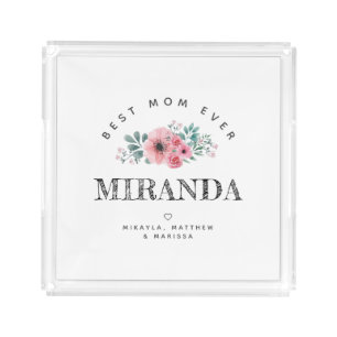 Personalized Best Mom Ever Mother's Day Acrylic Tray