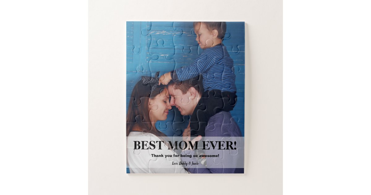 Personalized Best Mom Ever Photo Jigsaw Puzzle | Zazzle
