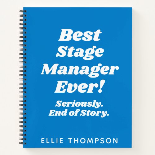 Personalized Best Stage Manager Ever Quote Blue Notebook
