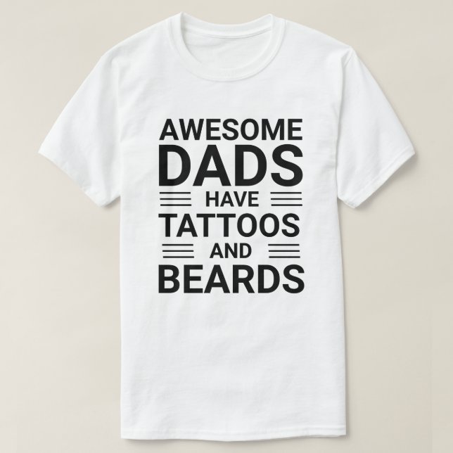 Personalized Best Tattooed Bearded Dad Fathers Day T-Shirt (Design Front)