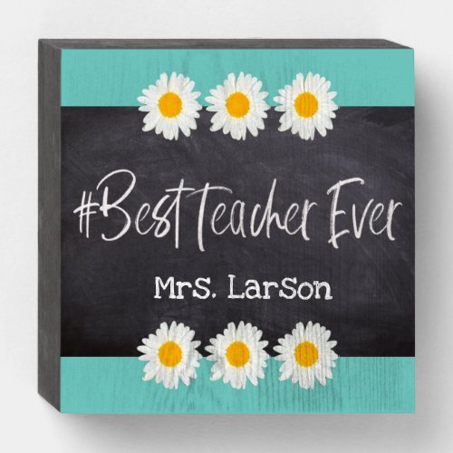 Personalized Best Teacher Chalkboard Floral Wooden Box Sign